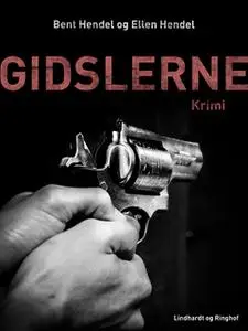 «Gidslerne» by Bent Hendel,Ellen Hendel