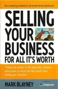 Selling Your Business for All It's Worth (Repost)