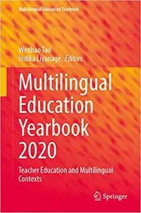 Multilingual Education Yearbook 2020: Teacher Education and Multilingual Contexts