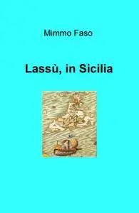 Lassù, in Sicilia