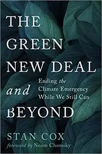 The Green New Deal and Beyond: The Road from Climate Emergency to Ecological Reality