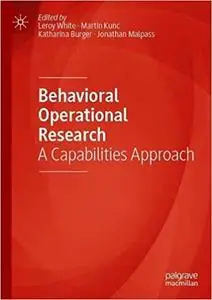 Behavioral Operational Research: A Capabilities Approach