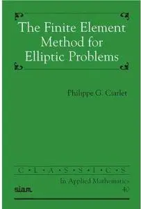 The Finite Element Method for Elliptic Problems