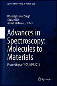 Advances in Spectroscopy: Molecules to Materials: Proceedings of NCASMM 2018