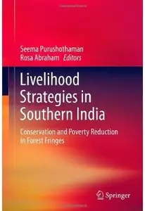 Livelihood Strategies in Southern India: Conservation and Poverty Reduction in Forest Fringes
