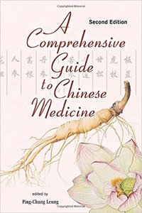 A Comprehensive Guide to Chinese Medicine, 2nd Edition