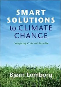 Smart Solutions to Climate Change: Comparing Costs and Benefits