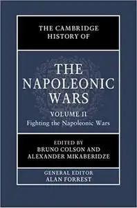 The Cambridge History of the Napoleonic Wars: Volume 2, Fighting the Napoleonic Wars