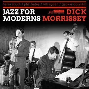 Dick Morrissey - Jazz For Moderns 1962 (2017)