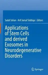 Applications of Stem Cells and derived Exosomes in Neurodegenerative Disorders