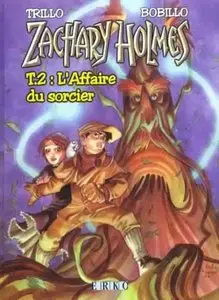 Zachary Holmes - Tome 02 - L'affaire du sorcier