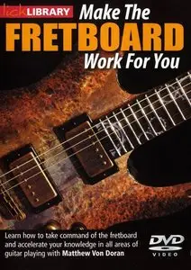Lick Library - Make the Fretboard Work for you (Repost)