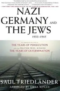 Nazi Germany and the Jews, 1933-1945: Abridged Edition