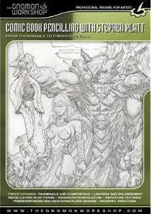 The Gnomon Workshop: Comic Book Pencilling with Stephen Platt [repost]