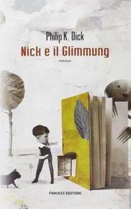 Philip K. Dick - Nick e il Glimmung