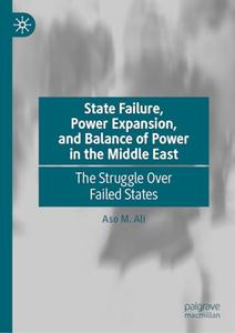State Failure, Power Expansion, and Balance of Power in the Middle East: The Struggle Over Failed States
