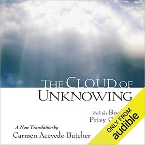 The Cloud of Unknowing: With the Book of Privy Counsel [Audiobook]