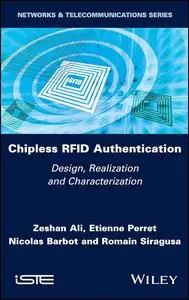 Chipless RFID Authentication: Design, Realization and Characterization