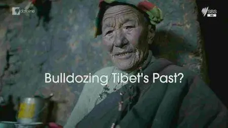 SBS - Dateline: Bulldozing Tibet's Past? (2016)