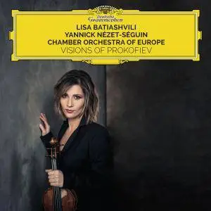 Lisa Batiashvili, Chamber Orchestra of Europe & Yannick Nézet-Séguin - Visions Of Prokofiev (2018) [24/96]