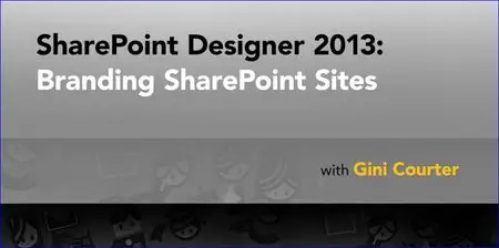 Lynda - SharePoint Designer 2013: Branding SharePoint Sites