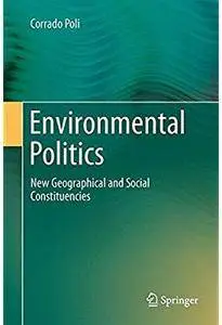 Environmental Politics: New Geographical and Social Constituencies