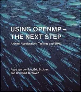 Using Openmp: The Next Step: Affinity, Accelerators, Tasking, and Simd