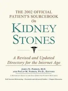 The 2002 Official Patient's Sourcebook on Kidney Stones