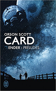 Ender : Préludes - Orson Scott Card