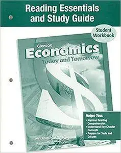 Economics Today and Tomorrow, Reading Essentials and Study Guide, Workbook (Repost)