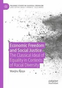 Economic Freedom and Social Justice: The Classical Ideal of Equality in Contexts of Racial Diversity