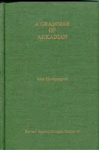 John Huehnergard  - A Grammar of Akkadian