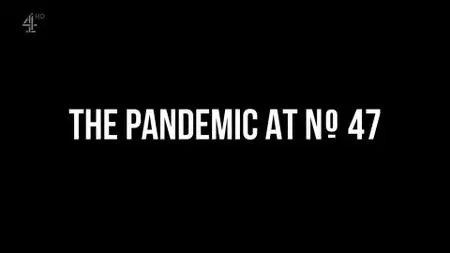 Ch4. - The Pandemic at No. 47 (2021)