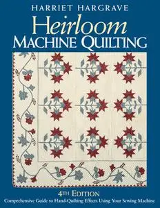 «Heirloom Machine Quilting» by Harriet Hargrave