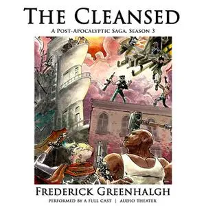 «The Cleansed, Season 3» by Frederick Greenhalgh