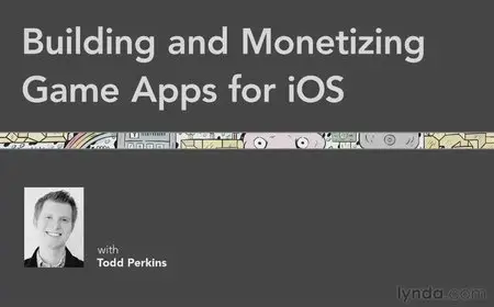Lynda.com - Building and Monetizing Game Apps for iOS