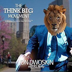 The Think Big Movement: Grow Your Business Big. Very Big! [Audiobook]