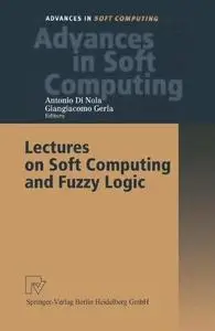 Lectures on Soft Computing and Fuzzy Logic