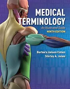 Medical Terminology: An Illustrated Guide, 9th Edition