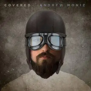 Andrew Moniz - Covered (2018)