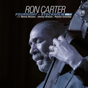 Ron Carter - Foursight - Stockholm Vol. 2 (2020) [Official Digital Download]