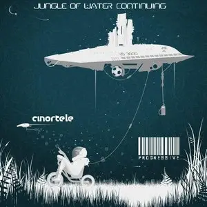 Cinortele - Jungle of water continuing