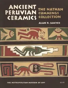 Sawyer, Alan R., "Ancient Peruvian Ceramics: The Nathan Cummings Collection"