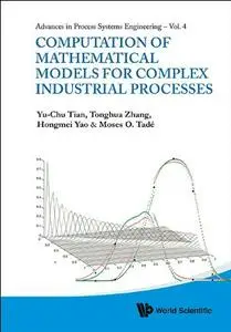 Computation of Mathematical Models for Complex Industrial Processes (repost)