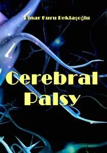 "Cerebral Palsy" ed. by Pinar Kuru Bektaşoğlu