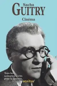 Sacha Guitry, "Cinéma"