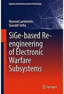 SiGe-based Re-engineering of Electronic Warfare Subsystems [Repost]