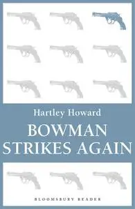 «Bowman Strikes Again» by Hartley Howard