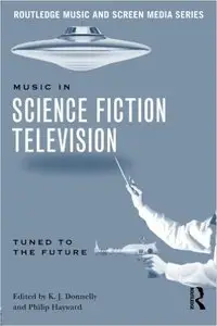 Music in Science Fiction Television: Tuned to the Future