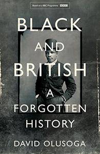 Black and British: A Forgotten History [Audiobook]